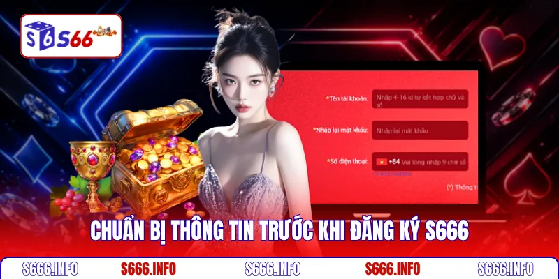 Chuẩn bị thông tin trước khi đăng ký S666