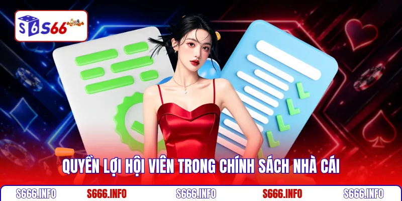 Quyền lợi hội viên trong chính sách nhà cái